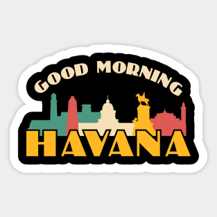 Good Morning Havana Sticker